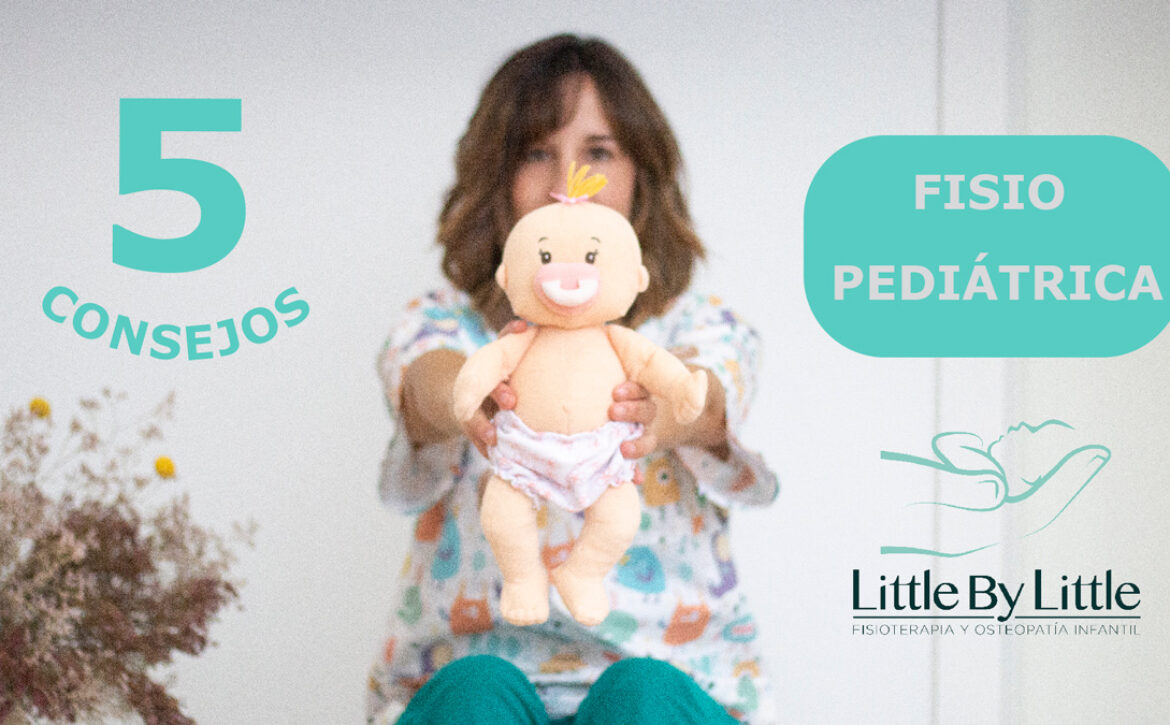 blog-little-by-little-5-consejos-de-una-fisio-pediatrica-para-el-mejor-desarrollo-de-los-peques